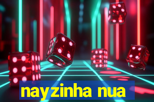 nayzinha nua